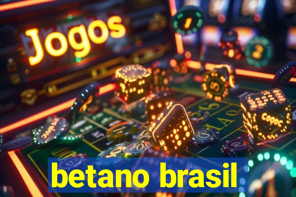 betano brasil