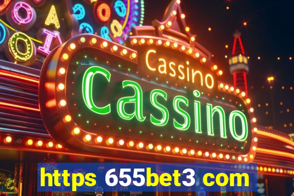 https 655bet3 com