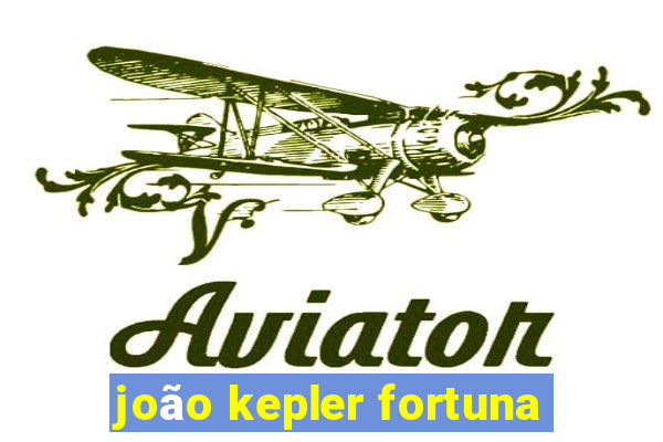 joão kepler fortuna