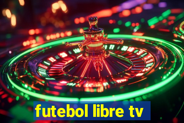 futebol libre tv