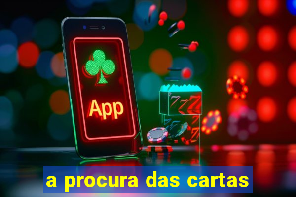 a procura das cartas