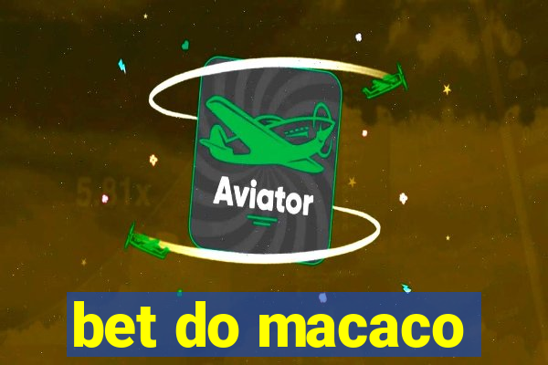 bet do macaco