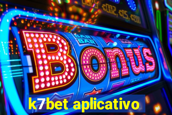 k7bet aplicativo