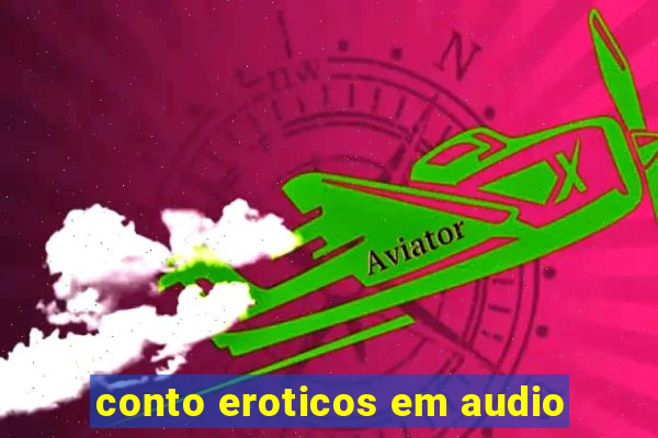 conto eroticos em audio