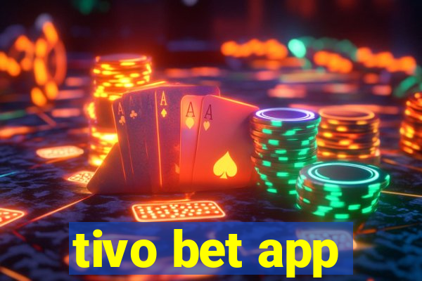 tivo bet app