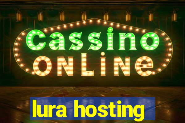 lura hosting