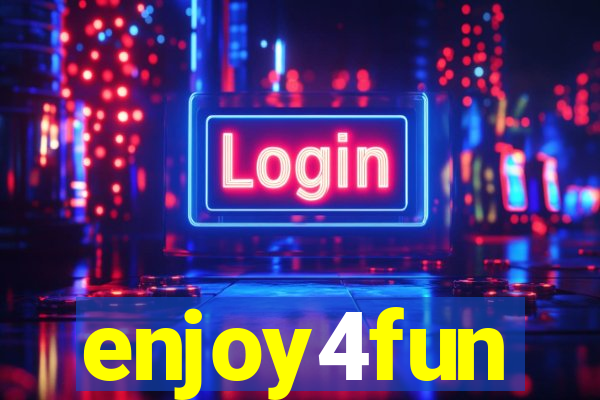 enjoy4fun