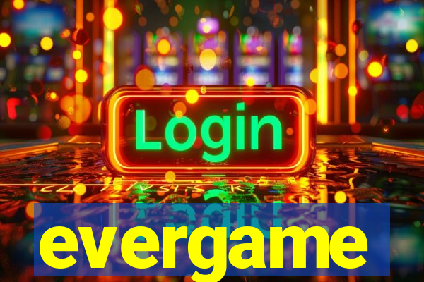 evergame