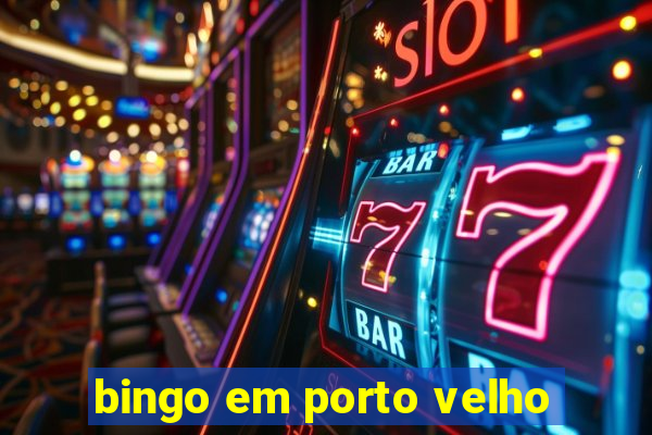 bingo em porto velho