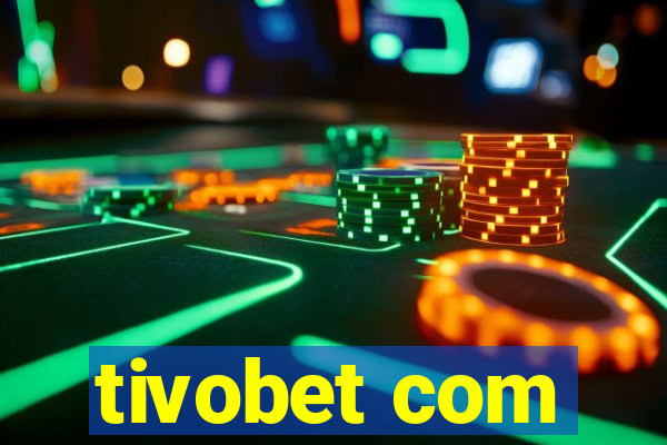 tivobet com