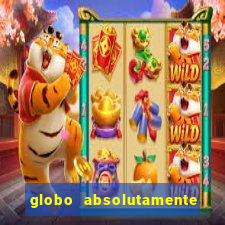 globo absolutamente sobretudo 2018