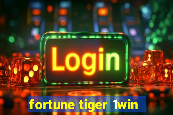 fortune tiger 1win