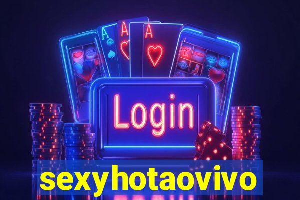 sexyhotaovivo