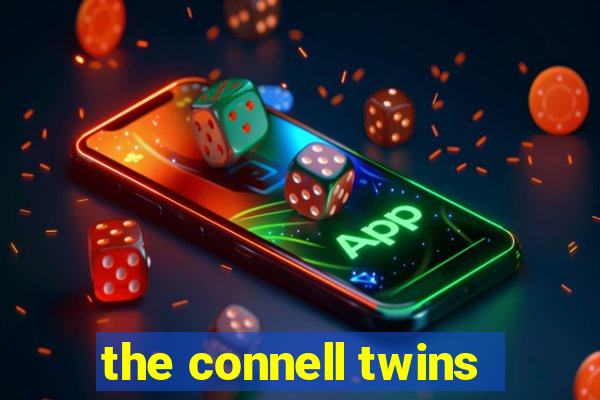 the connell twins