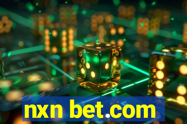 nxn bet.com