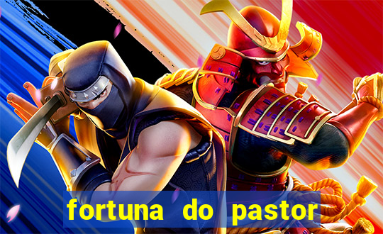 fortuna do pastor cláudio duarte