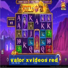 valor xvideos red