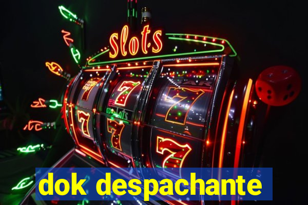 dok despachante