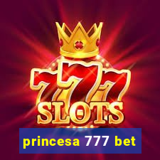 princesa 777 bet