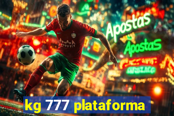 kg 777 plataforma