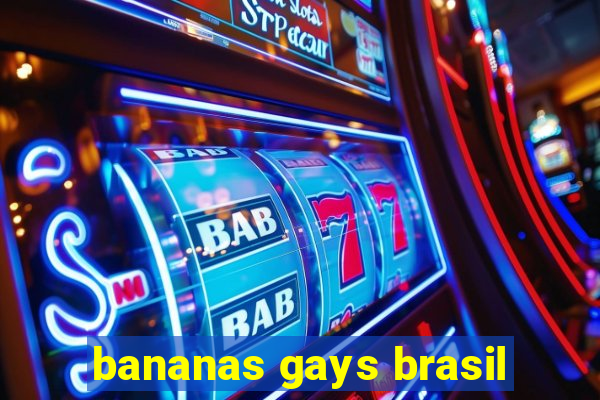 bananas gays brasil