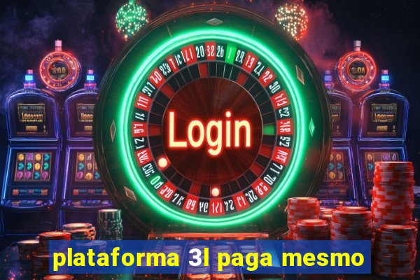 plataforma 3l paga mesmo