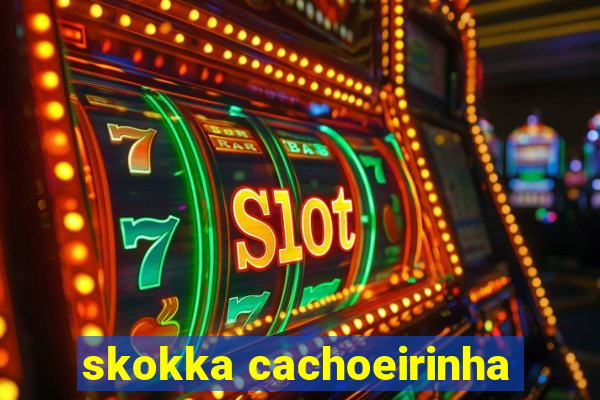 skokka cachoeirinha