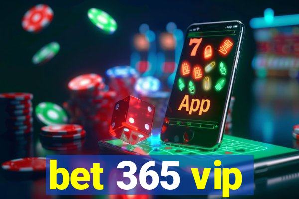 bet 365 vip