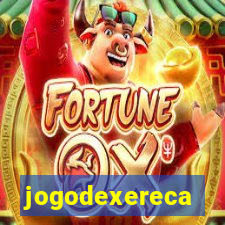 jogodexereca