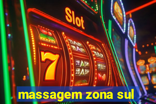 massagem zona sul