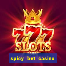 spicy bet casino como funciona