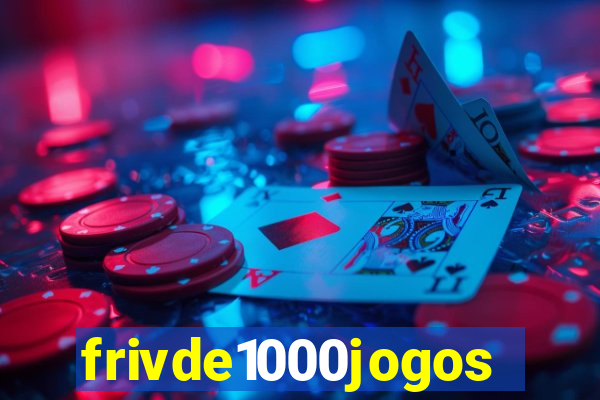 frivde1000jogos