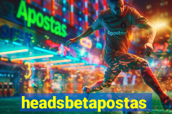 headsbetapostas