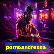 pornoandressa