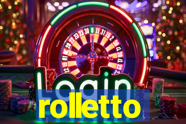 rolletto