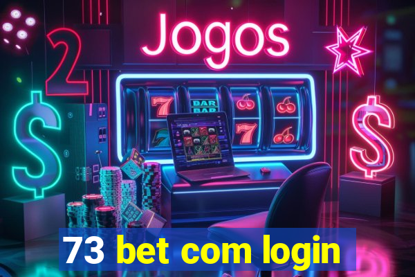 73 bet com login