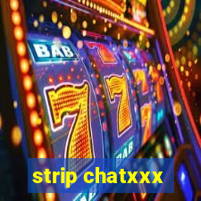 strip chatxxx