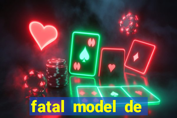 fatal model de barra mansa