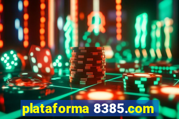 plataforma 8385.com