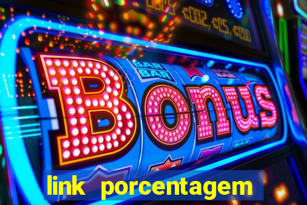 link porcentagem slots pp