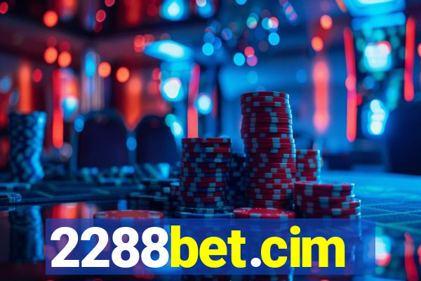 2288bet.cim