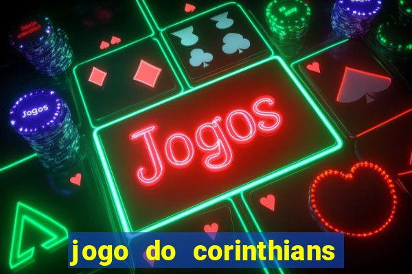 jogo do corinthians multi canais