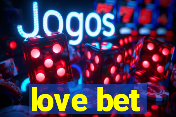 love bet