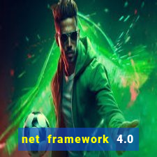 net framework 4.0 v 30319 windows 7 64 bit