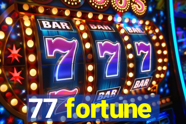 77 fortune