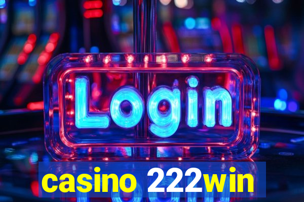 casino 222win