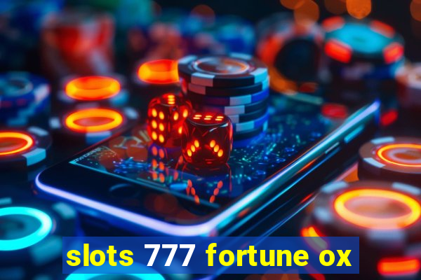 slots 777 fortune ox