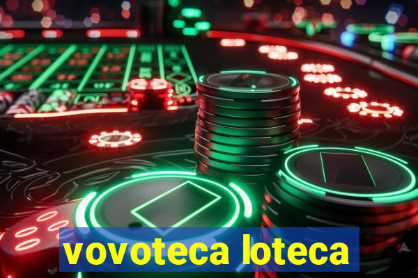 vovoteca loteca