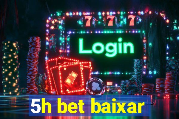 5h bet baixar