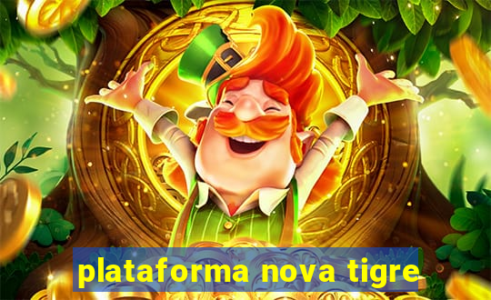 plataforma nova tigre